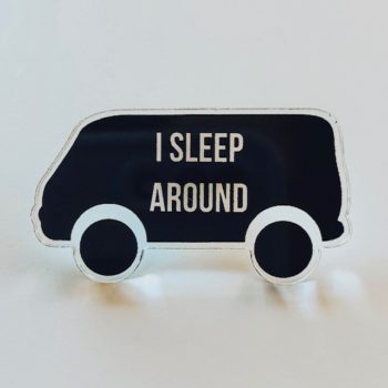 I Sleep Around Pin